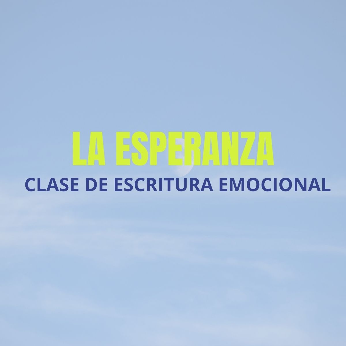 Clase de escritura emocional: La esperanza