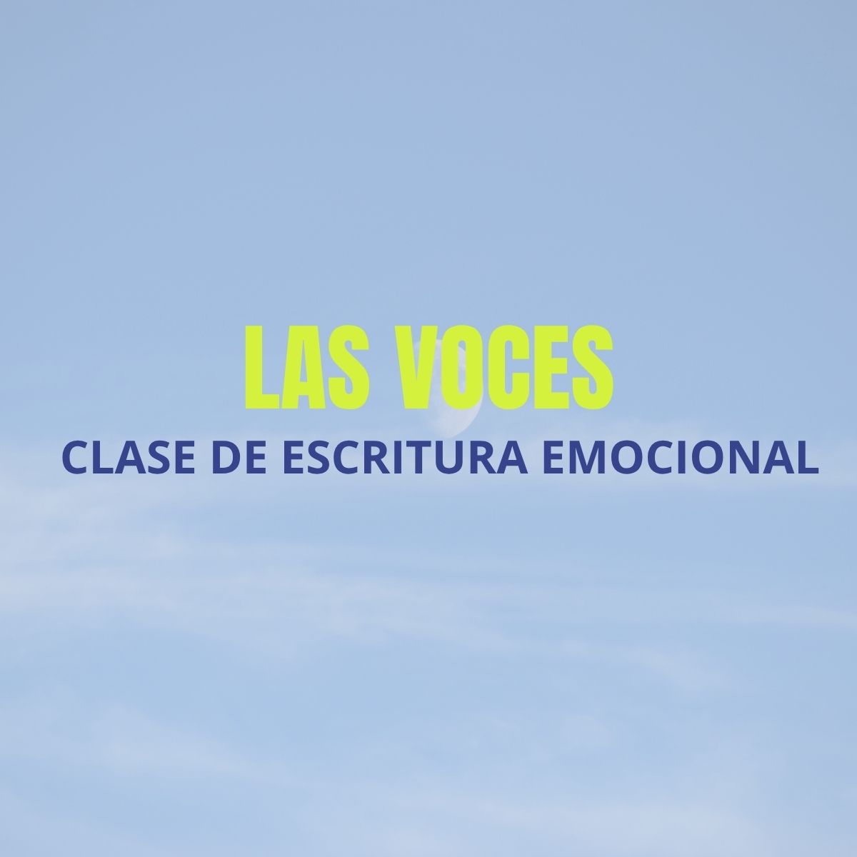Clase de escritura emocional: Las voces