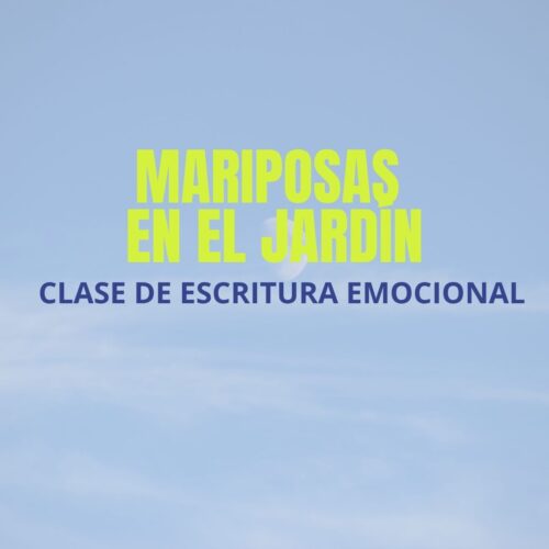 Clase de escritura emocional: Mariposas en el jardín