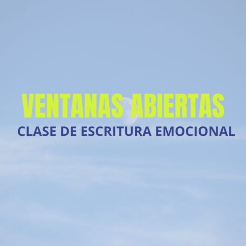 Clase de escritura emocional: Ventanas abiertas